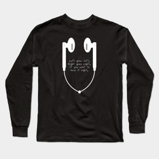 Earphones. Get it right. Long Sleeve T-Shirt